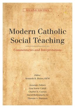 Modern Catholic Social Teaching Commentaries and Interpretations 2nd 9781626165144 Front Cover