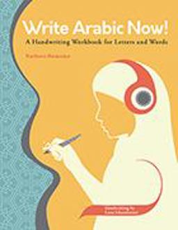 Write Arabic Now! A Handwriting Workbook for Letters and Words  9781626165687 Front Cover