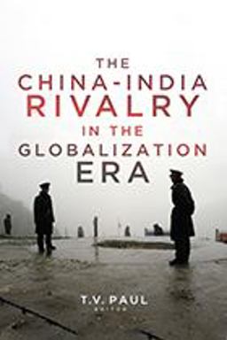 The China-india Rivalry in the Globalization Era:  9781626166004 Front Cover