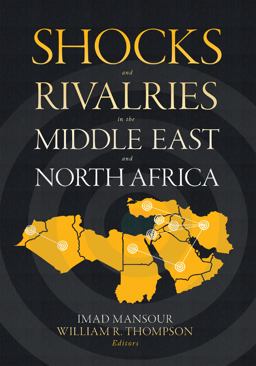 Shocks and Rivalries in the Middle East and North Africa  9781626167681 Front Cover