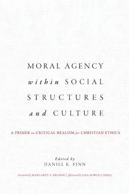 Moral Agency Within Social Structures and Culture Moral Agency Within Social Structures and Culture