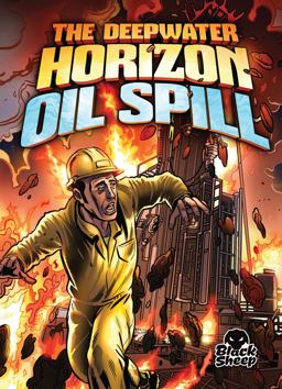 Deepwater Horizon Oil Spill  9781626171527 Front Cover