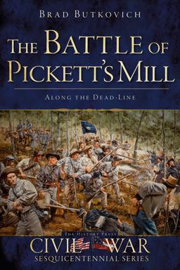 The Battle of Pickett's Mill: Along the Dead Line  9781626190429 Front Cover