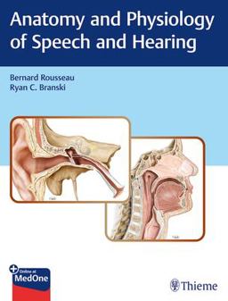 Anatomy and Physiology of Speech and Hearing  9781626233379 Front Cover