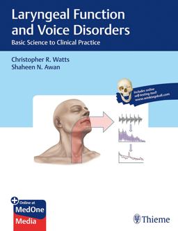 Laryngeal Function and Voice Disorders Basic Science to Clinical Practice  9781626233904 Front Cover