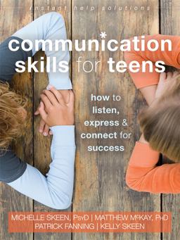 Communication Skills for Teens How to Listen, Express, and Connect for Success  9781626252639 Front Cover