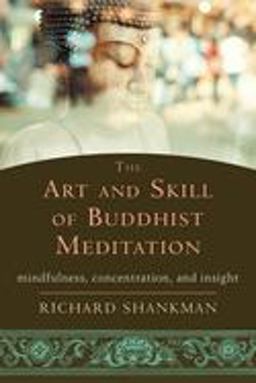 Art and Skill of Buddhist Meditation Mindfulness, Concentration, and Insight  9781626252936 Front Cover