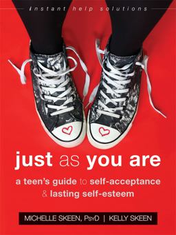 Just As You Are A Teen's Guide to Self-Acceptance and Lasting Self-Esteem  9781626255906 Front Cover
