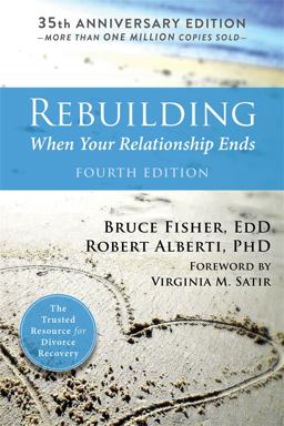Rebuilding, 4th Edition When Your Relationship Ends 4th 9781626258242 Front Cover