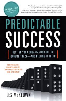 Predictable Success Getting Your Organization on the Growth Track--And Keeping It There  9781626340763 Front Cover