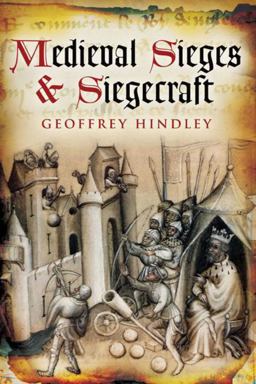 Medieval Sieges and Siegecraft  9781626361409 Front Cover