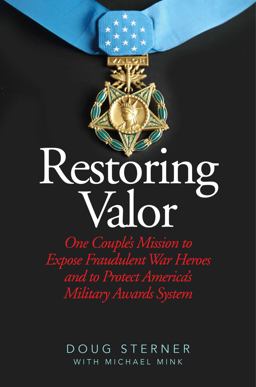 Restoring Valor One Couple?s Mission to Expose Fraudulent War Heroes and Protect America?s Military Awards System  9781626365513 Front Cover