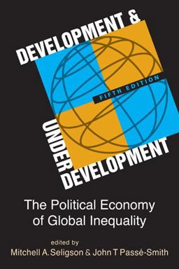 Development and Underdevelopment The Political Economy of Global Inequality 5th 9781626370319 Front Cover