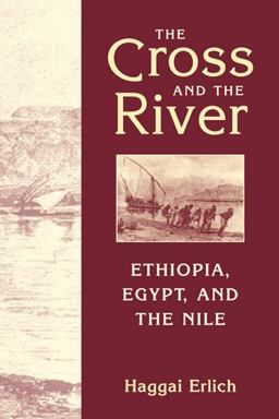 Cross and the River Ethiopia, Egypt, and the Nile  9781626371927 Front Cover