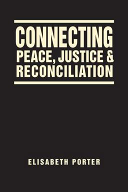 Connecting Peace, Justice and Reconciliation  9781626372368 Front Cover