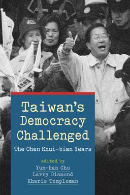 Taiwan's Democracy Challenged Taiwan's Democracy Challenged