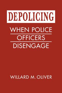 Depolicing When Police Officers Disengage  9781626377554 Front Cover