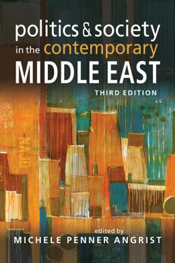 Politics and Society in the Contemporary Middle East 3rd 9781626378056 Front Cover