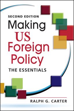 Making US Foreign Policy The Essentials 2nd 9781626378131 Front Cover