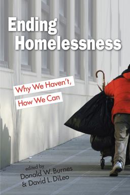Ending Homelessness Why We Haven't, How We Can  9781626378391 Front Cover