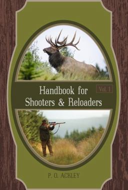 Handbook for Shooters and Reloaders HB Handbook for Shooters and Reloaders HB