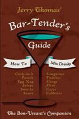 Jerry Thomas' Bartender's Guide