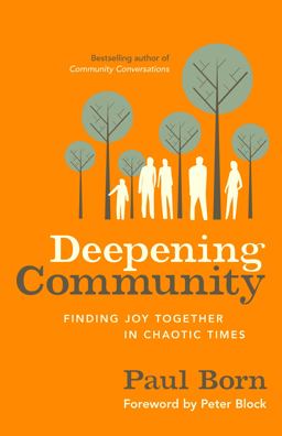Deepening Community Finding Joy Together in Chaotic Times  9781626560970 Front Cover