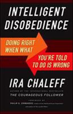 Intelligent Disobedience Doing Right When What You're Told to Do Is Wrong  9781626564275 Front Cover