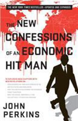 New Confessions of an Economic Hit Man 2nd 9781626566743 Front Cover