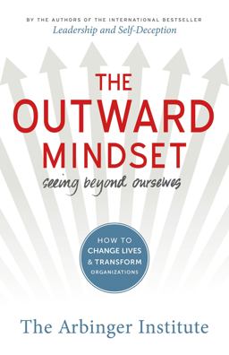 Outward Mindset Seeing Beyond Ourselves  9781626567153 Front Cover