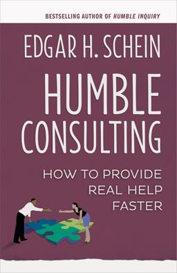 Humble Consulting How to Provide Real Help Faster  9781626567207 Front Cover
