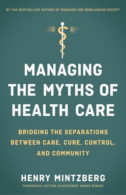 Managing the Myths of Health Care