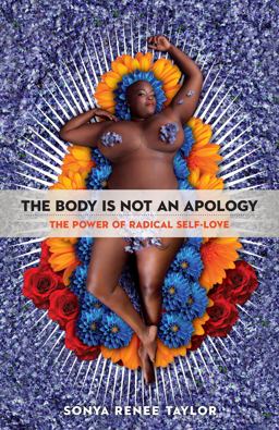 Body Is Not an Apology The Power of Radical Self-Love  9781626569768 Front Cover