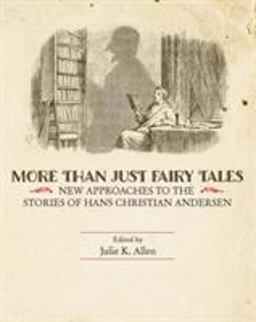 More Than Just Fairy Tales New Approaches to the Stories of Hans Christian Andersen  9781626610187 Front Cover