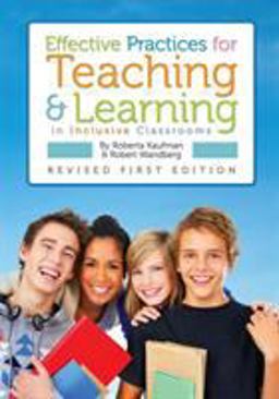 Effective Practices for Teaching and Learning in Inclusive Classrooms Effective Practices for Teaching and Learning in Inclusive Classrooms