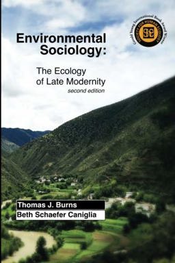 Environmental Sociology The Ecology of Late Modernity 2nd 9781626670396 Front Cover
