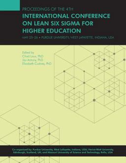 Proceedings of the 4th International Conference on Lean Six Sigma for Higher Education