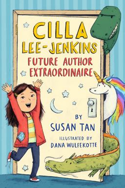 Cilla Lee-Jenkins: Future Author Extraordinaire  9781626725515 Front Cover