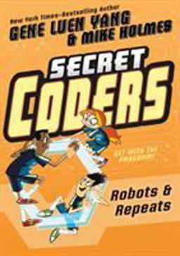 Secret Coders: Robots and Repeats