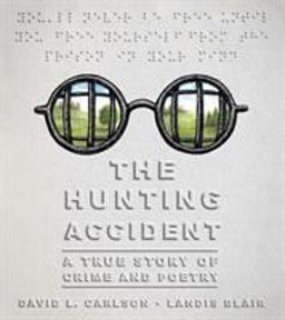Hunting Accident A True Story of Crime and Poetry  9781626726765 Front Cover