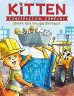 Kitten Construction Company: Meet the House Kittens  9781626728301 Front Cover