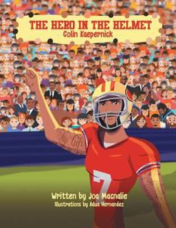 Hero in the Helmet Collin Kap Kaepernick  9781626768093 Front Cover