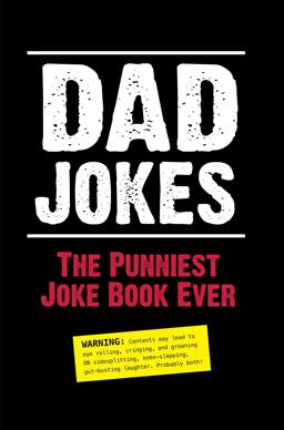 Dad Jokes: the Punniest Joke Book Ever  9781626861770 Front Cover