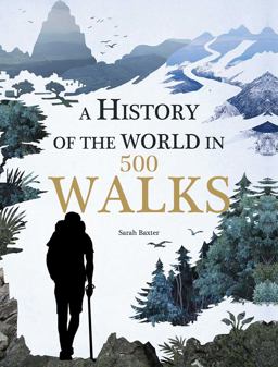 History of the World in 500 Walks  9781626865549 Front Cover