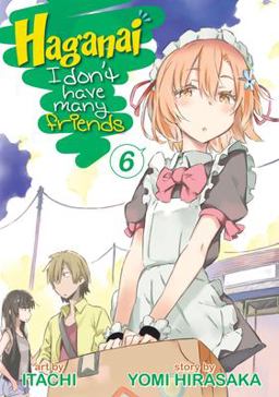 Haganai: I Don't Have Many Friends Vol. 6  9781626920118 Front Cover