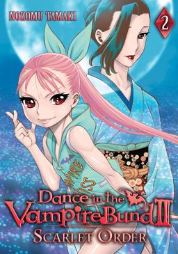 Dance in the Vampire Bund II: Scarlet Order Vol. 2  9781626921399 Front Cover