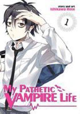 My Pathetic Vampire Life Vol. 1  9781626923492 Front Cover