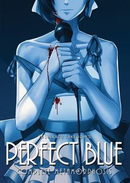 Perfect Blue: Complete Metamorphosis  9781626926455 Front Cover