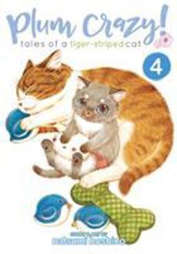 Plum Crazy! Tales of a Tiger-Striped Cat  9781626926783 Front Cover