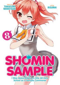 Shomin Sample: I Was Abducted by an Elite All-Girls School As a Sample Commoner Vol. 8  9781626927032 Front Cover